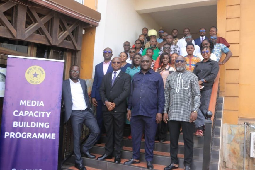 Empowering Journalists as Economic Storytellers, Bank of Ghana Decentralizes Media Training to Bridge Policy-Public Gap
